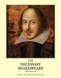 Necessary Shakespeare, The (3rd Edition)
