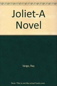 Joliet-A Novel