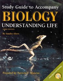 Study Guide to Accompany Biology: Understanding Life