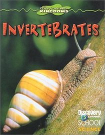 Invertebrates (Discovery Channel School Science)
