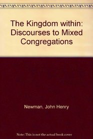 The Kingdom Within: Discourses to Mixed Congregations