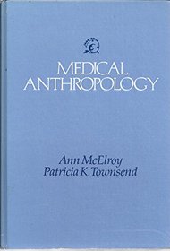 Medical anthropology in ecological perspective (Duxbury Press series in anthropology)