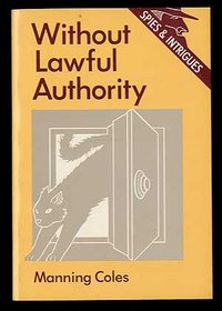 Without Lawful Authority (Spies  Intrigues)