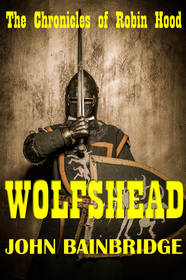 Wolfshead (The Chronicles of Robin Hood) (Volume 2)