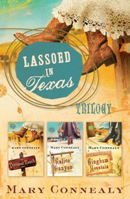 Lassoed in Texas Trilogy: Petticoat Ranch / Calico Canyon / Gingham Mountain