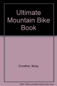 Ultimate Mountain Bike Book