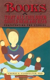 Books That All Children Should Hear and Read: Perpetuating the Stories