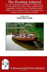The Floating Admiral: A Mystery by the Detection Club