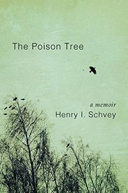 The Poison Tree: A Memoir