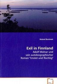 Exil in Finnland: Adolf Molnar und sein autobiographischer  Roman 