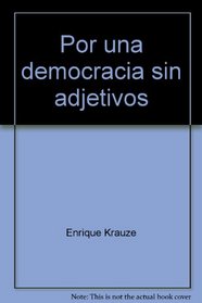 Por una democracia sin adjetivos (Horas de Latinoamerica) (Spanish Edition)
