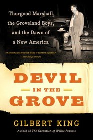 Devil in the Grove: Thurgood Marshall, the Groveland Boys, and the Dawn of a New America (P.S.)
