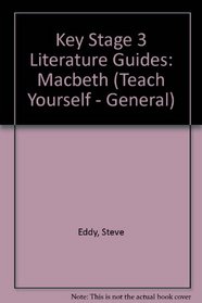 Key Stage 3 Literature Guides: Macbeth (Teach Yourself - General)