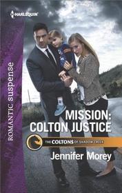 Mission: Colton Justice (Coltons of Shadow Creek, Bk 7) (Harlequin Romantic Suspense, No 1963)