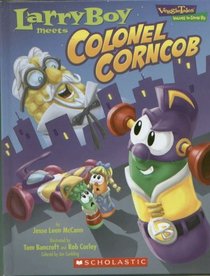 Larryboy Meets Colonel Corncob (VeggieTales Values To Grow By)