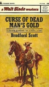 Curse of Dead Man's Gold (Walt Slade)