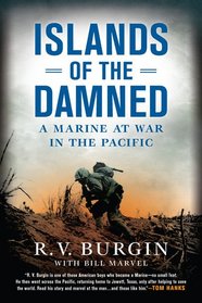 Islands of the Damned: A Marine at War in the Pacific