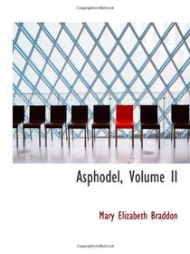 Asphodel, Volume II