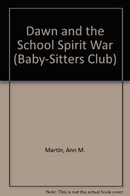 Dawn and the School Spirit War (Baby-Sitters Club (Turtleback))