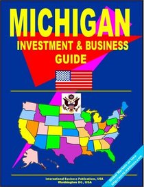 Michigan Investment and Business Guide (US Business and Investment Library)