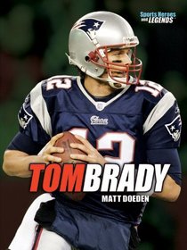 Tom Brady (Sports Heroes and Legends)