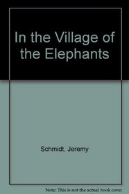 In the Village of the Elephants