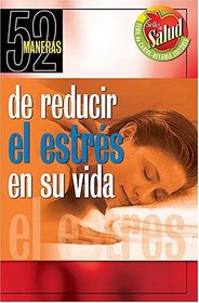 52 Maneras De Reducir El Estrs En Tu Vida