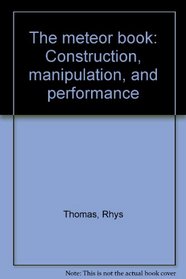 The meteor book: Construction, manipulation, and performance