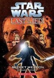 Secret Weapon (Star Wars: the Last of the Jedi)