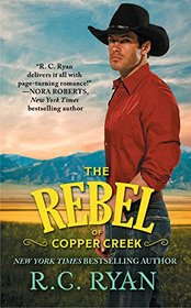 The Rebel of Copper Creek (Copper Creek Cowboys, Bk 2)