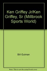 Ken Griffey Jr/Ken Griffey, Sr (Millbrook Sports World)