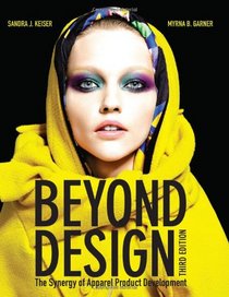 Beyond Design: The Synergy of Apparel Product Development, 3rd Edition