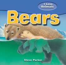 Bears (I Love Animals)