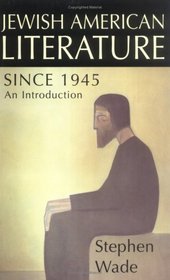 Jewish-American Literature Since 1945