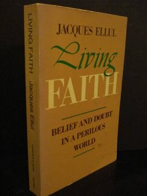 Living Faith: Belief and Doubt in a Perilous World