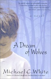 A Dream of Wolves : A Novel