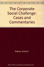 The Corporate Social Challenge: Cases and Commentaries