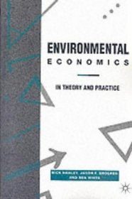 Environmental Economics: Theory and Practice (Macmillan Texts in Economics)