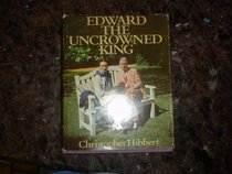Edward: The Uncrowned King