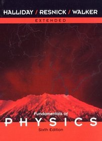 Extended , Fundamentals of Physics, 6th Edition