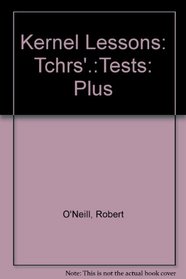 Kernel Lessons: Tchrs'.:Tests: Plus