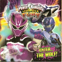 Enter the Wolf (Power Rangers Jungle Fury)
