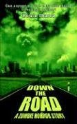 Down The Road: A Zombie Horror Story