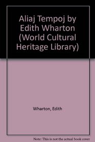 Aliaj Tempoj by Edith Wharton (World Cultural Heritage Library)