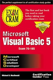 MCSD Microsoft Visual Basic 5 Exam Cram: Exam: 70-165