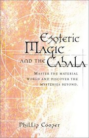 Esoteric Magic and the Cabala (Weiser News)