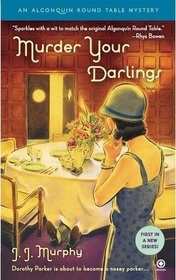 Murder Your Darlings (Algonquin Round Table, Bk 1)