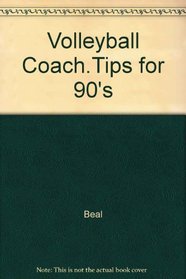 Volleyball Coaching Tips for the 90's