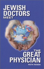 Jewish Doctors Meet: The Great Physician