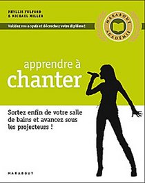 Apprendre à chanter (French Edition)